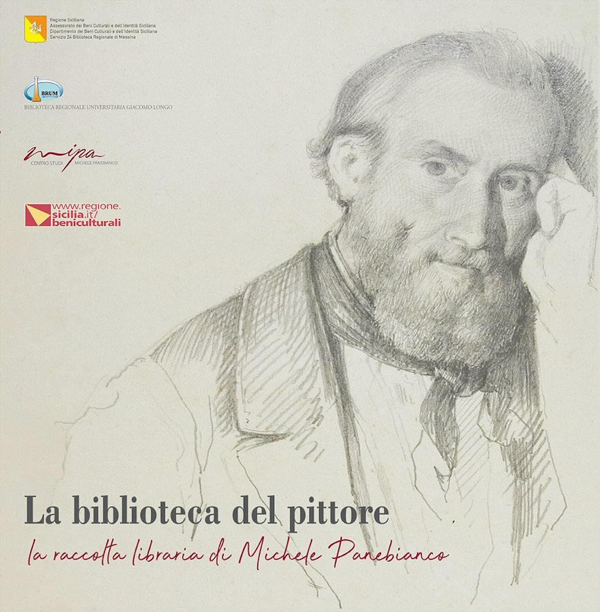 La Biblioteca del pittore: la raccolta libraria di Michele Panebianco - Incontro di studio ed esposizione bibliografica e iconografica